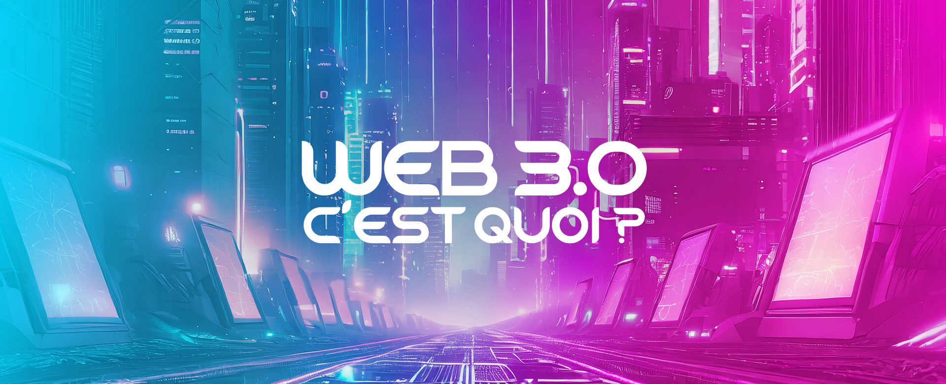 Qu’est-ce que le Web 3.0 ?