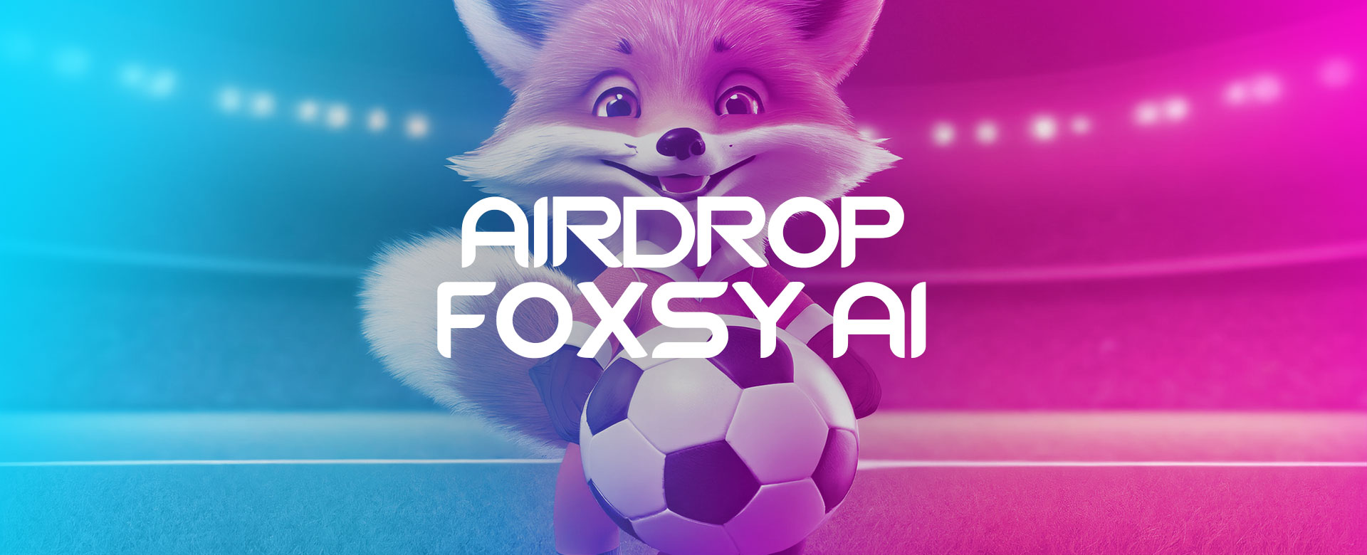 Airdrop Crypto Foxsy AI